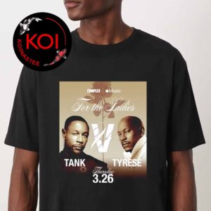 Tank vs Tyrese Gibson For The Lady 2026 March 26th Unisex T-Shirt