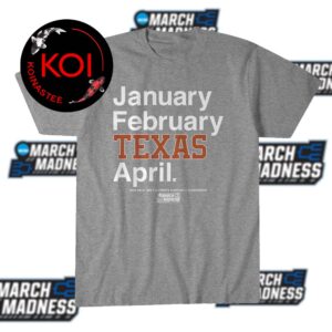 Texas Longhorns Men’s Women’s Basketball 2026 March Madness January February Texas April Unisex T-Shirt Hoodie