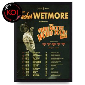 Tucker Wetmore 2026 BRUNETTE WORLD TOUR Dates Part 2 Home Decor Poster Canvas