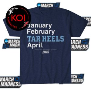 UNC Tar Heels Men’s Women’s Basketball 2026 March Madness January February Tar Heels April Unisex T-Shirt Hoodie