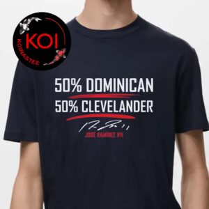 50 Percent Dominican 50 Percent Clevelander Jose Raminez Unisex T-Shirt