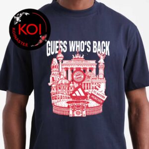 FC Bayern Munchen Guess Who’s Back Road To Berlin Unisex T Shirt