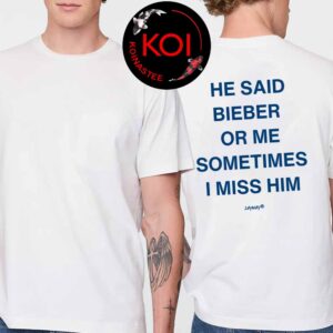 He Said Bieber Or Me Sometimes I Miss Him Classic T-Shirt