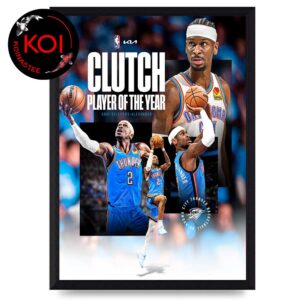 Shai Gilgeous Alexander SGA Clutch Player Of The Year 2026 NBA Season Home Decor Poster Canvas