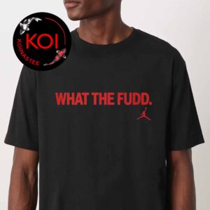 What The Fudd Jordan Unisex T Shirt