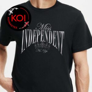 Ne Yo Miss Independent Unisex T-Shirt