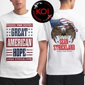 Sean Strickland The Great America Hope UFC 328 Two Sided T-Shirt